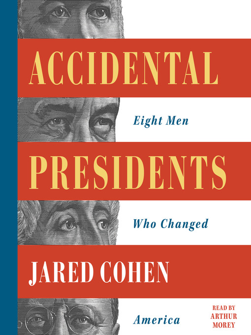 Title details for Accidental Presidents by Jared Cohen - Wait list